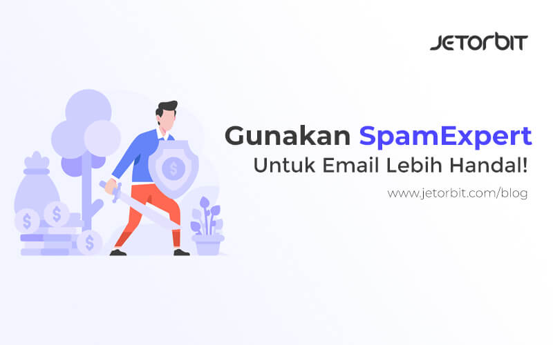 Gunakan SpamExpert Untuk Fungsi Email Yang Handal
