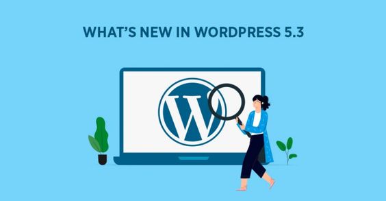 Apa yang Baru di WordPress 5.3