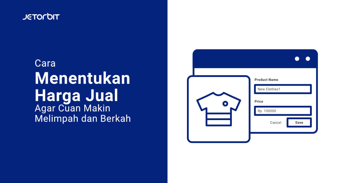 Cara Menentukan Harga Jual Agar Cuan Makin Melimpah dan Berkah