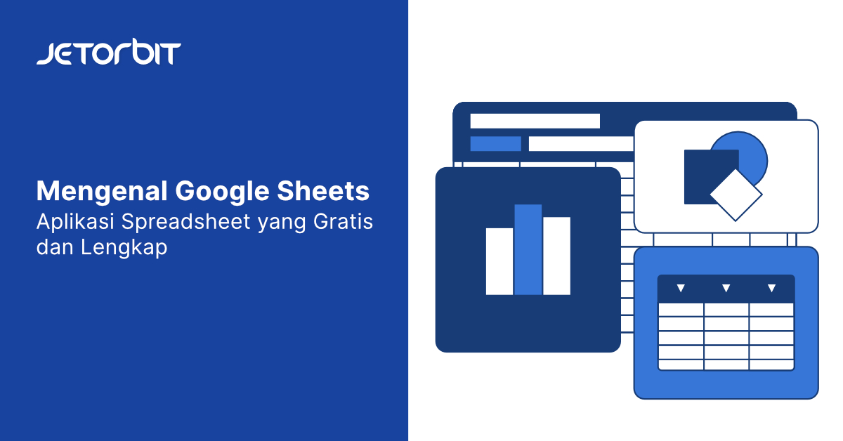 Mengenal Google Sheets, Aplikasi Spreadsheet yang Gratis dan Lengkap