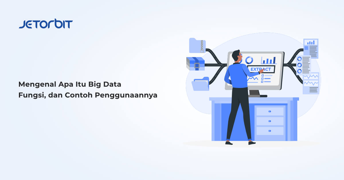Mengenal Apa Itu Big Data, Fungsi, dan Contoh Penggunaannya