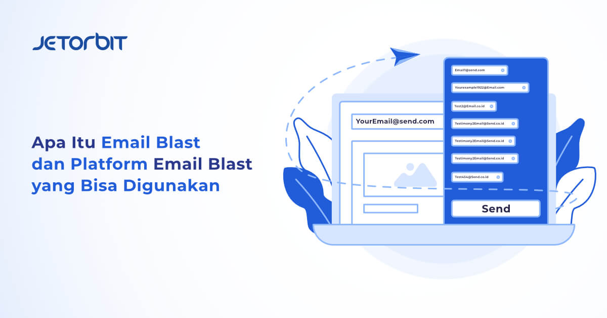 Apa Itu Email Blast dan Platform Email Blast yang Bisa Digunakan