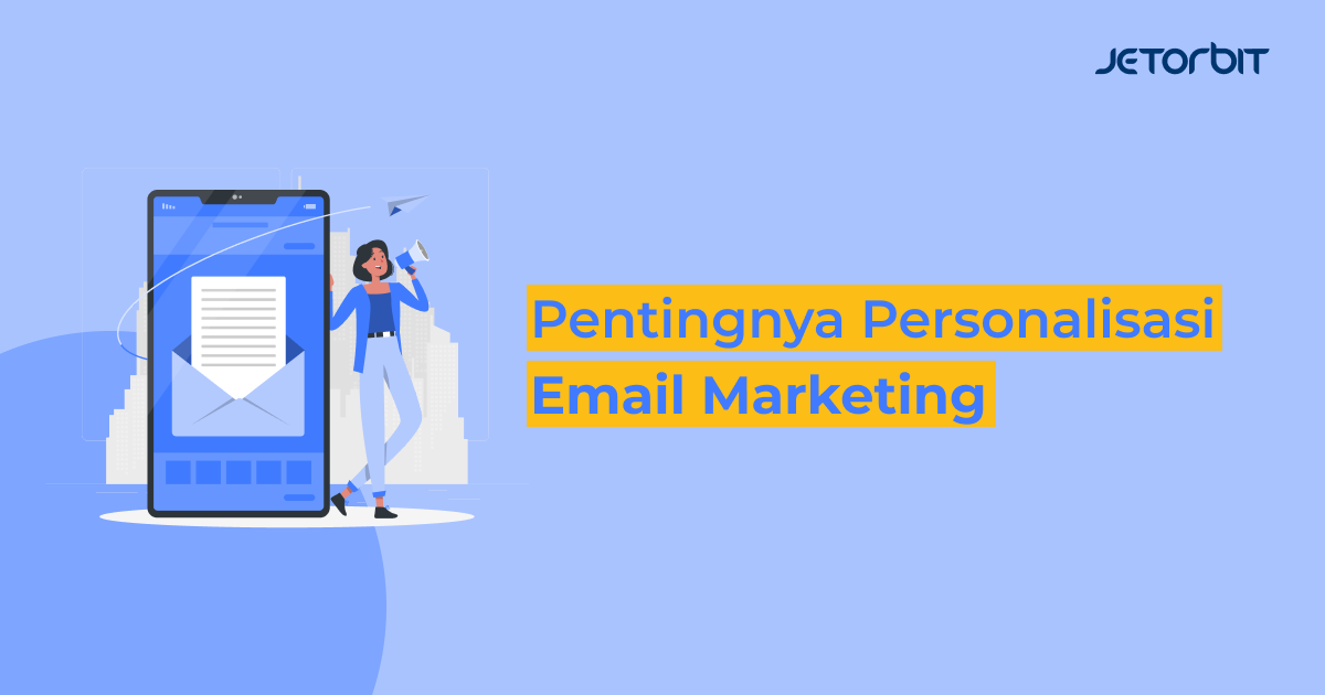 pentingnya personalisasi email marketing