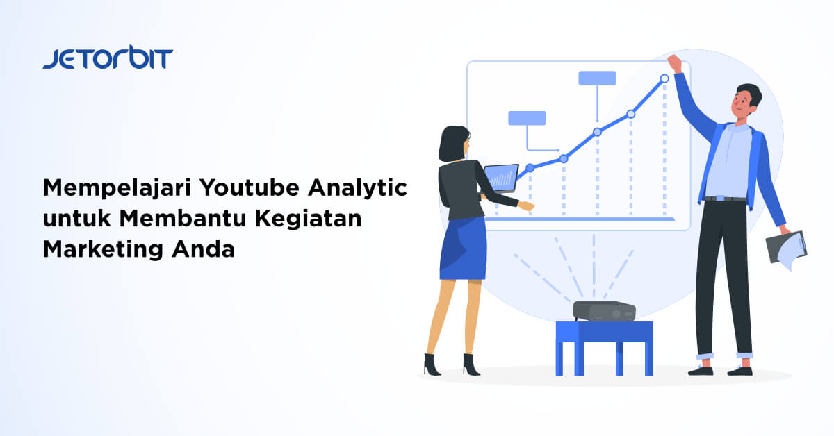 Mempelajari Youtube Analytic untuk Membantu Kegiatan Marketing Anda