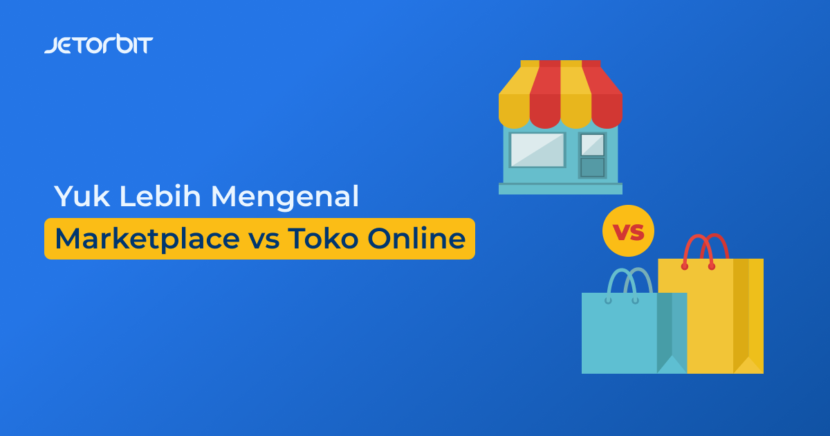 mengenal marketplace vs toko online