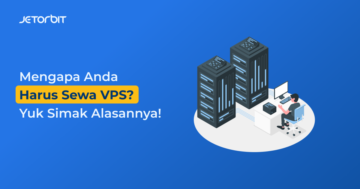 alasan harus sewa vps