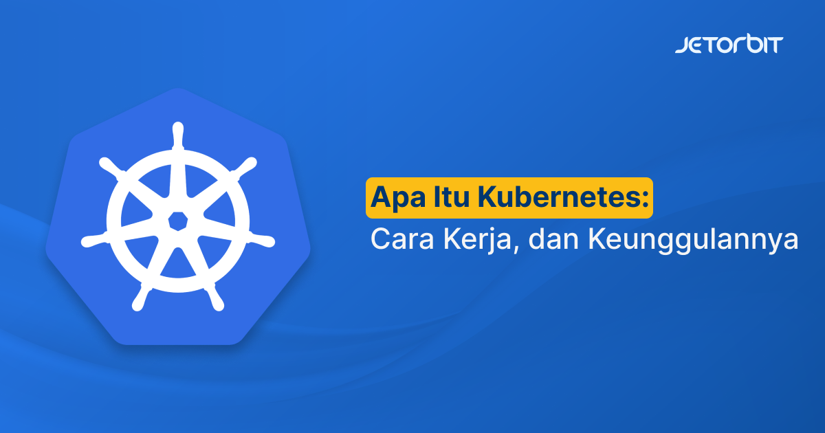 apa itu kubernetes