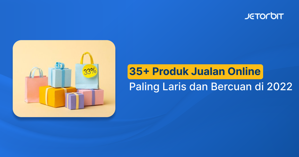 35+ Rekomendasi Jualan Online Paling Laris dan Bercuan di 2022