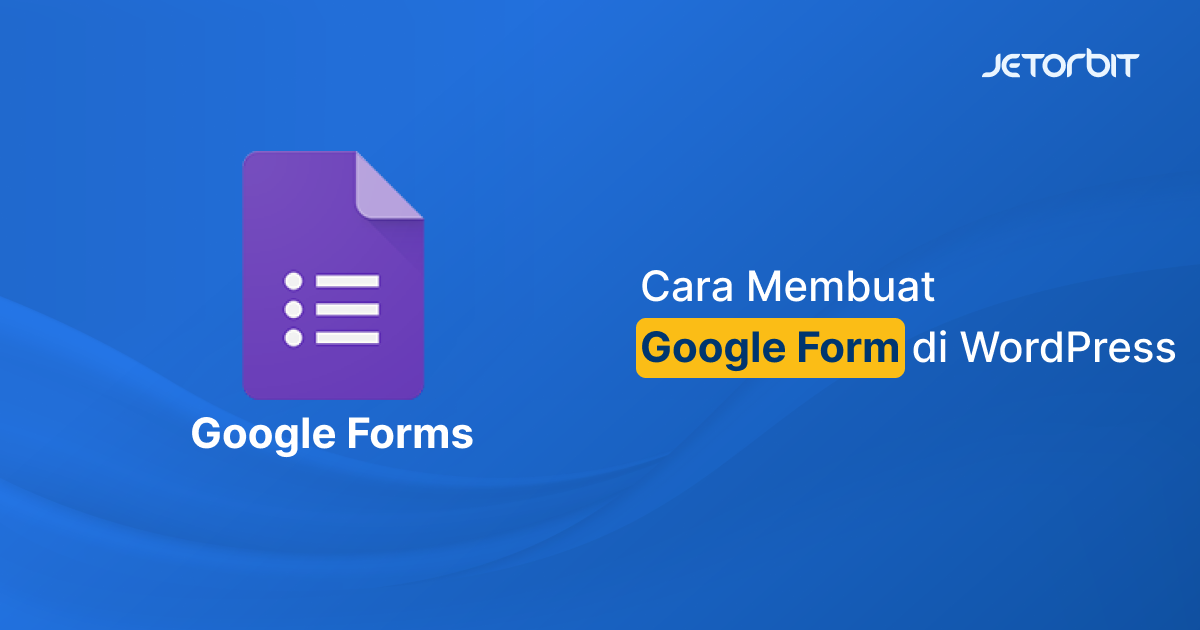 membuat google form di wordpress