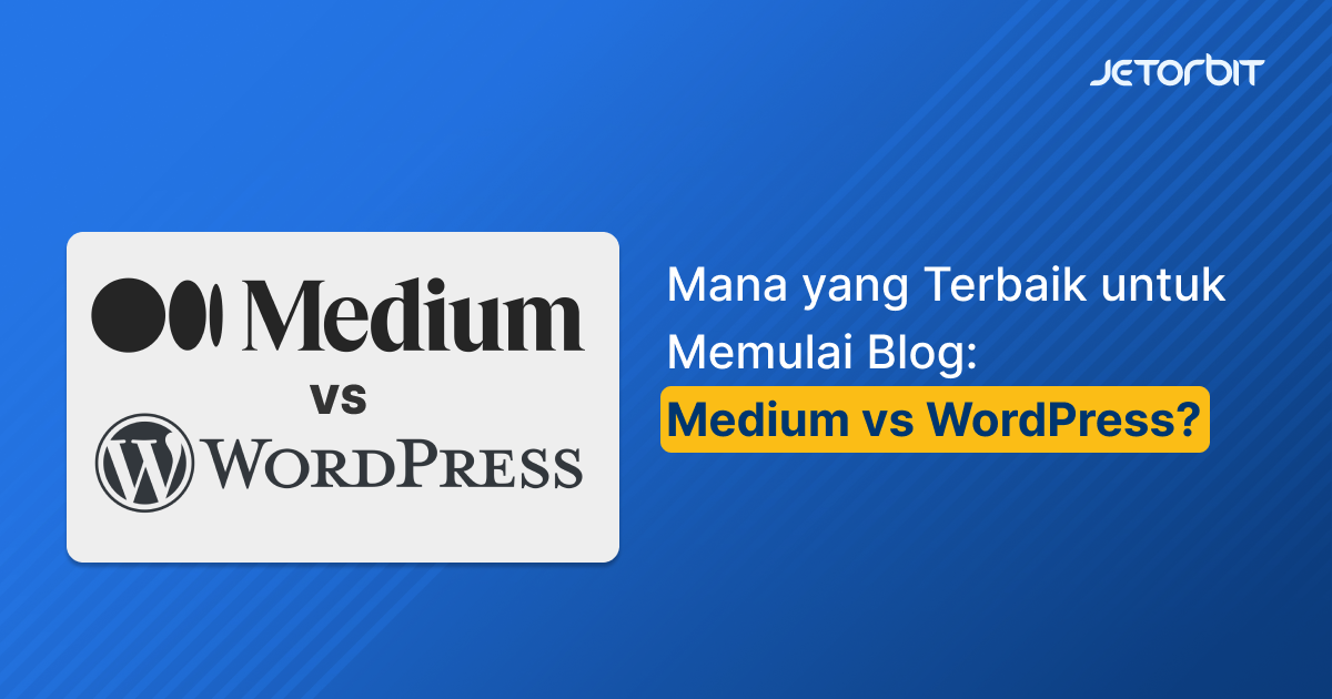 Mana yang Terbaik untuk Memulai Blog: Medium vs WordPress?