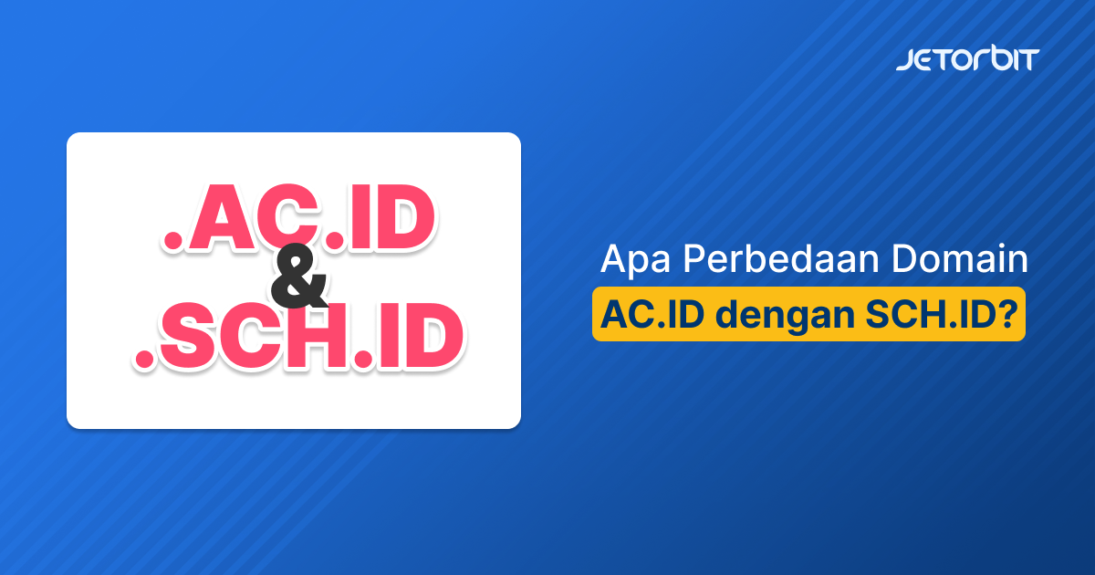 Apa Perbedaan Domain AC.ID dengan SCH.ID?