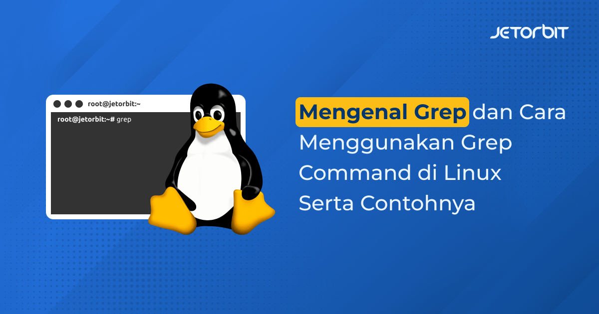 Mengenal Grep dan Cara Menggunakan Grep Command di Linux Serta Contohnya