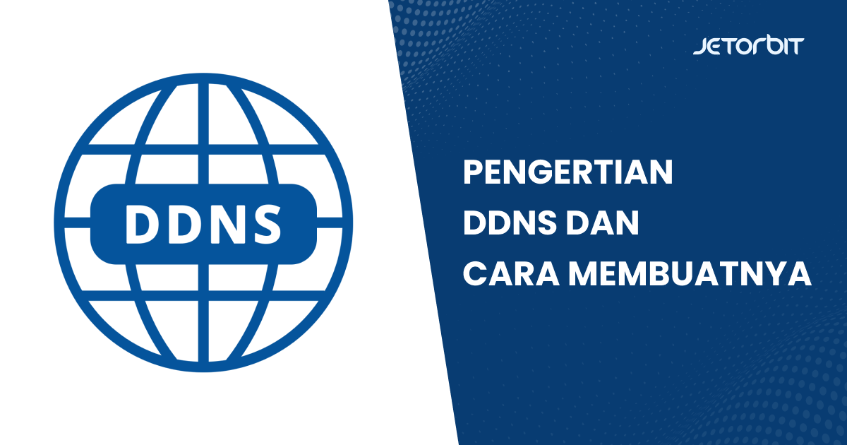 Pengertian DDNS dan Cara Membuatnya