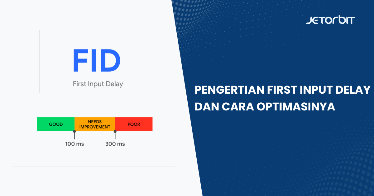 Pengertian First Input Delay dan Cara Optimasinya