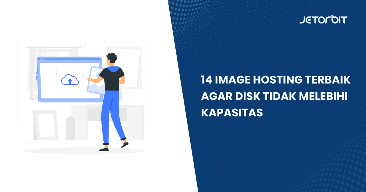 14 Image Hosting Terbaik Agar Disk Tidak Melebihi Kapasitas