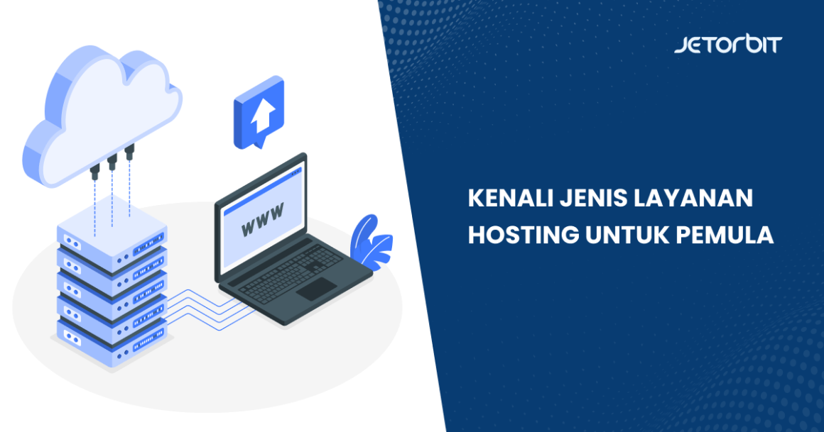 224-blog-kenali-jenis-layanan-hosting-untuk-pemula-1-1160x609.png
