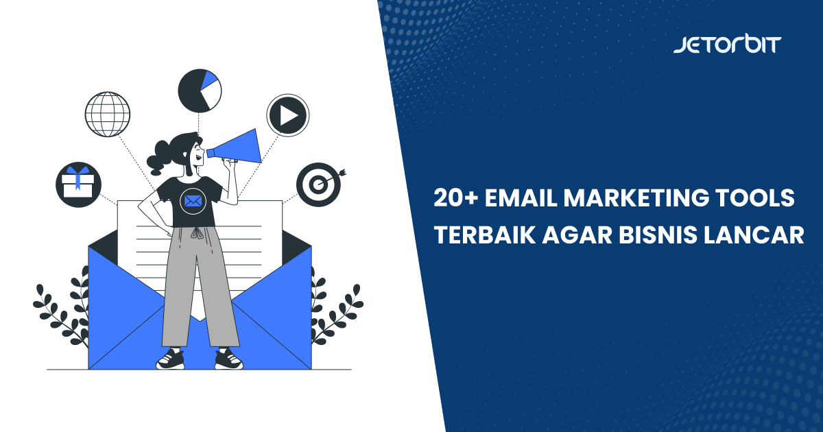 20+ Email Marketing Tools Terbaik Agar Bisnis Lancar