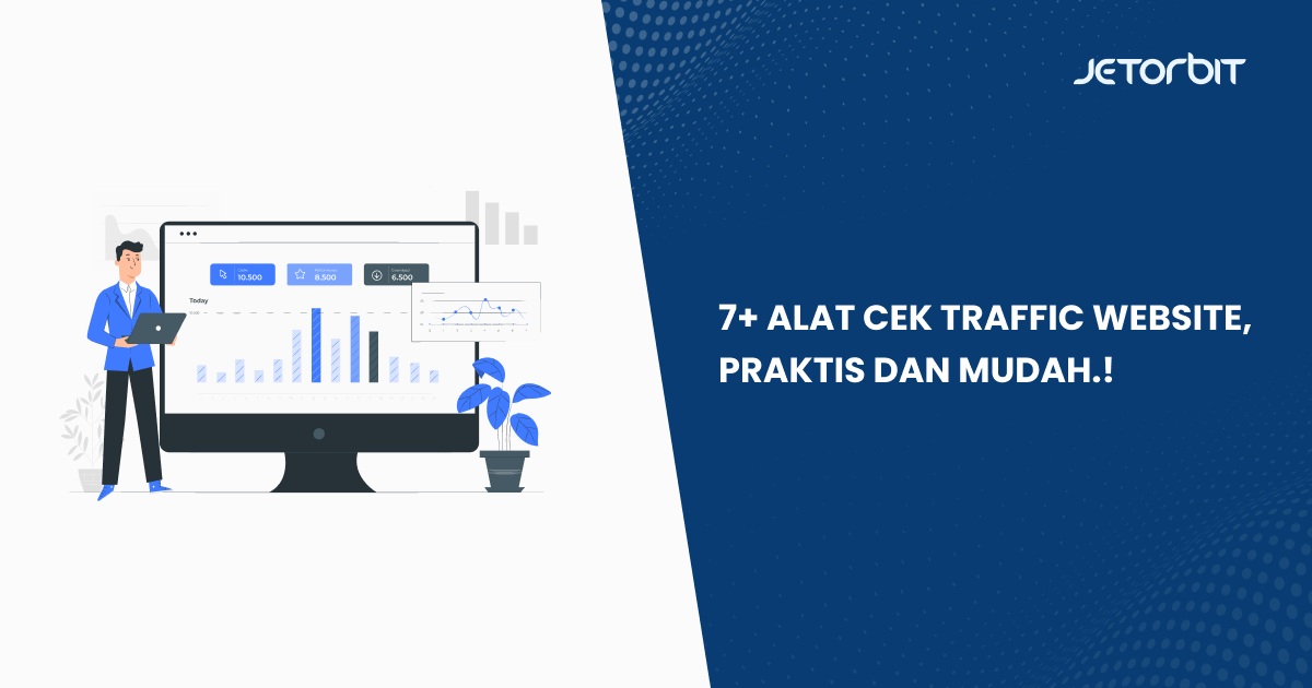 Alat Cek Traffic Website, Praktis dan Mudah