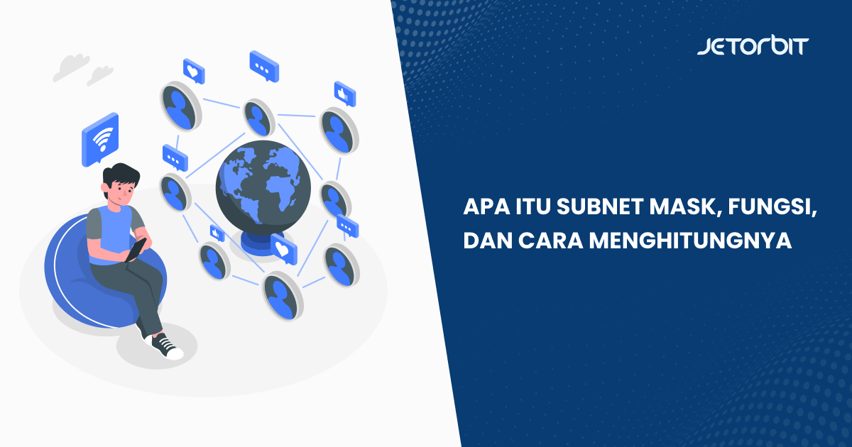 Apa Itu Subnet Mask, Fungsi, dan Cara Menghitungnya