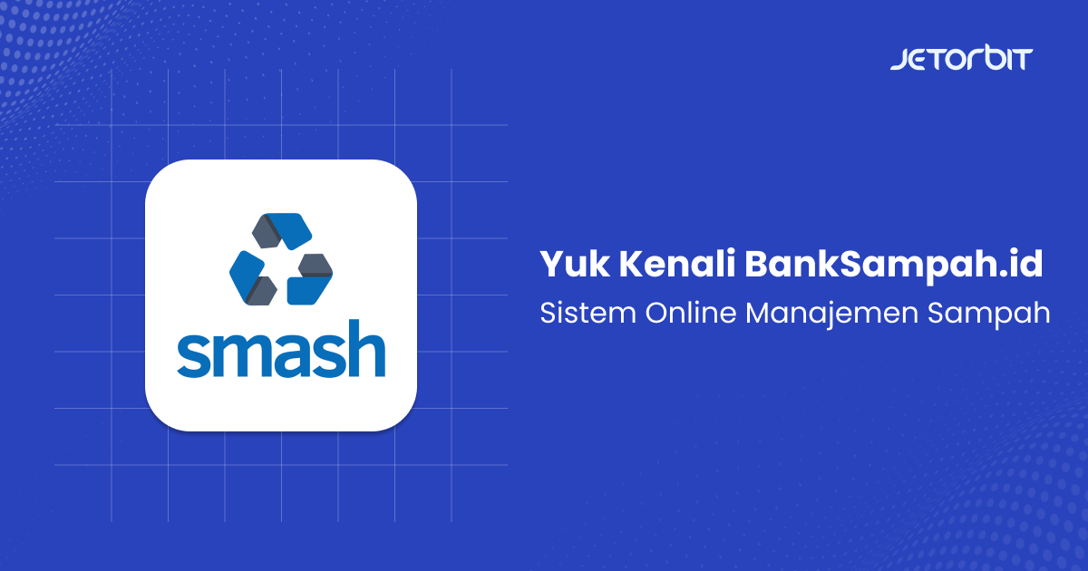 Yuk Kenali BankSampah.id, Sistem Online Manajemen Sampah.!