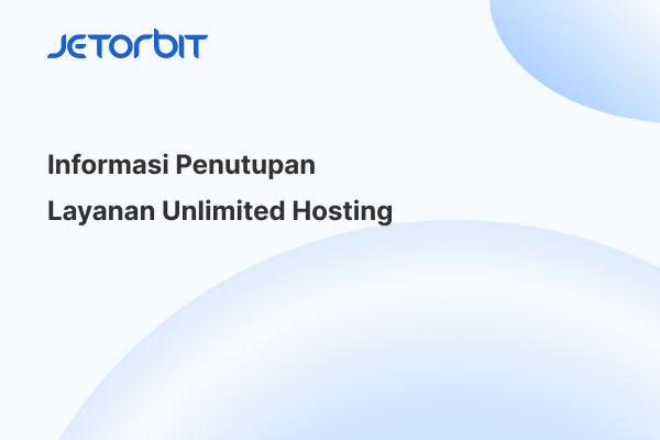 Layanan Unlimited Hosting Kami Tutup