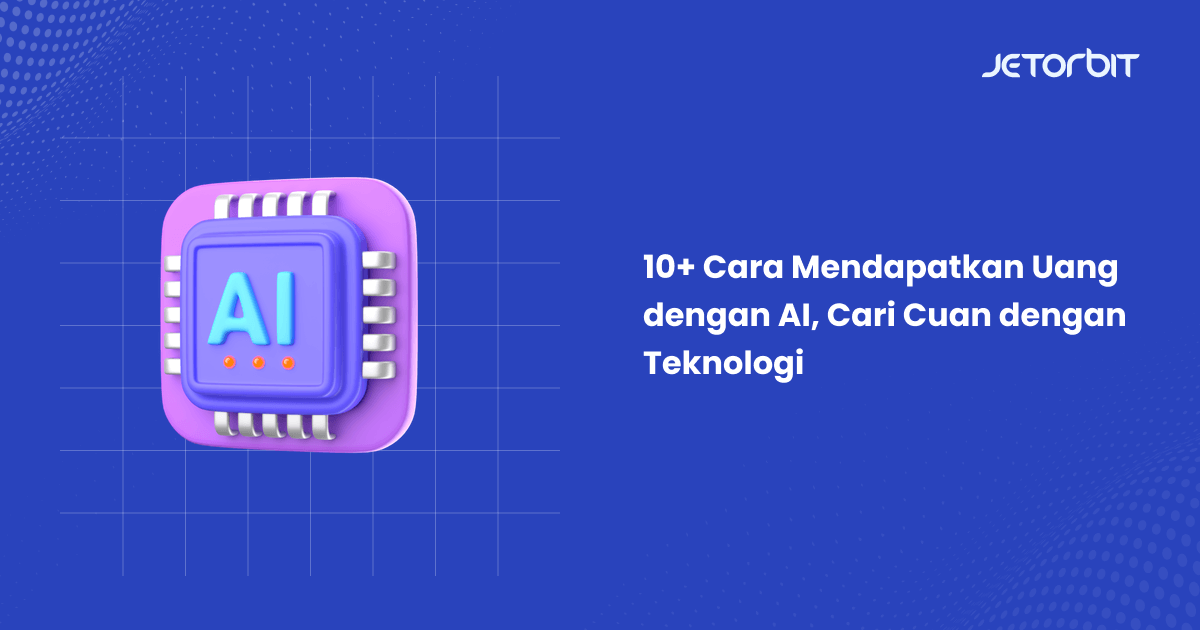 Cara Mendapatkan Uang dengan AI