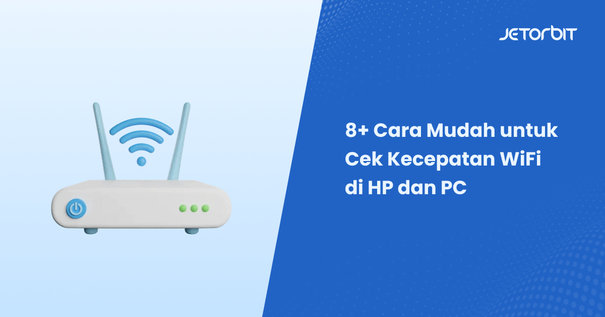 8+ Cara Mudah untuk Cek Kecepatan WiFi di HP dan PC