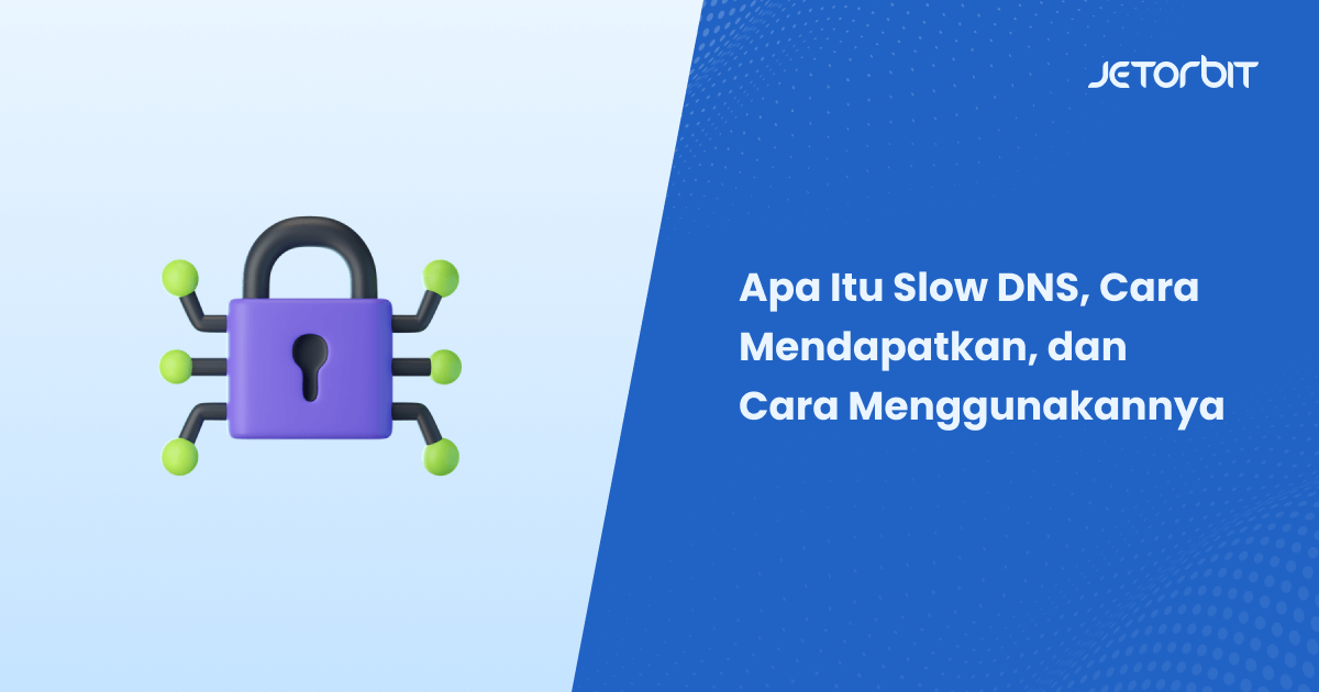 Apa Itu Slow DNS, Cara Mendapatkan, dan Cara Menggunakannya