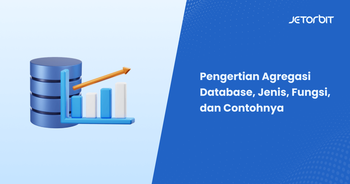 Pengertian Agregasi Database, Jenis, Fungsi, dan Contohnya