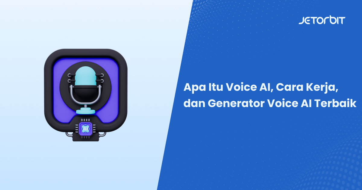 Apa Itu Voice AI, Cara Kerja, dan Generator Voice AI Terbaik