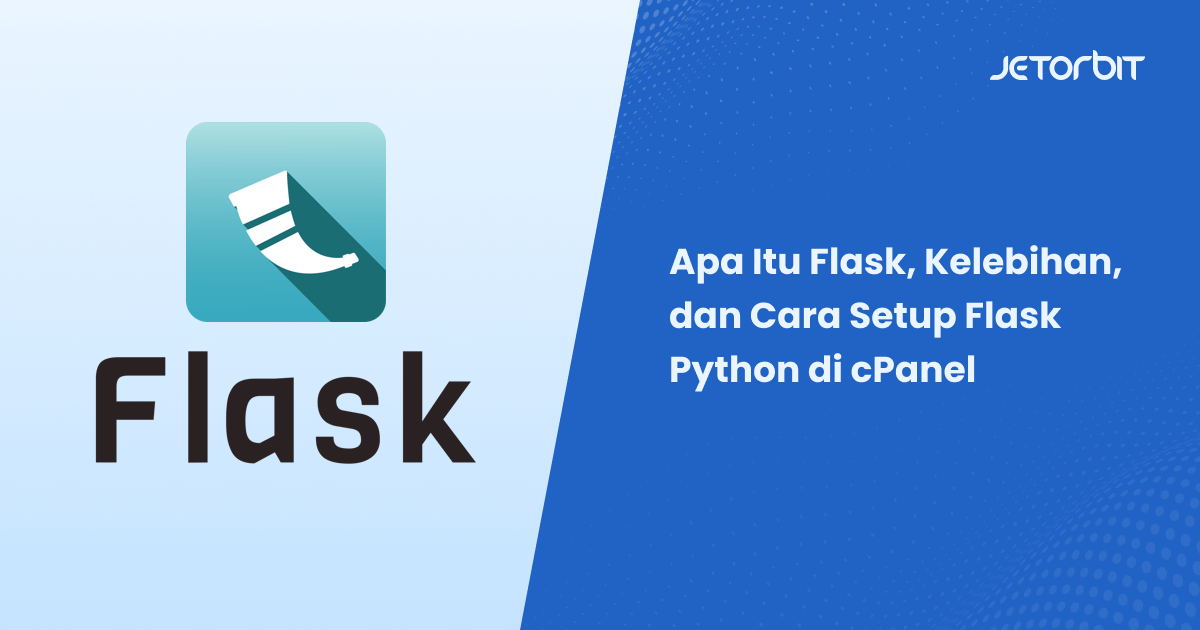 Apa Itu Flask, Kelebihan, dan Cara Setup Flask Python di cPanel