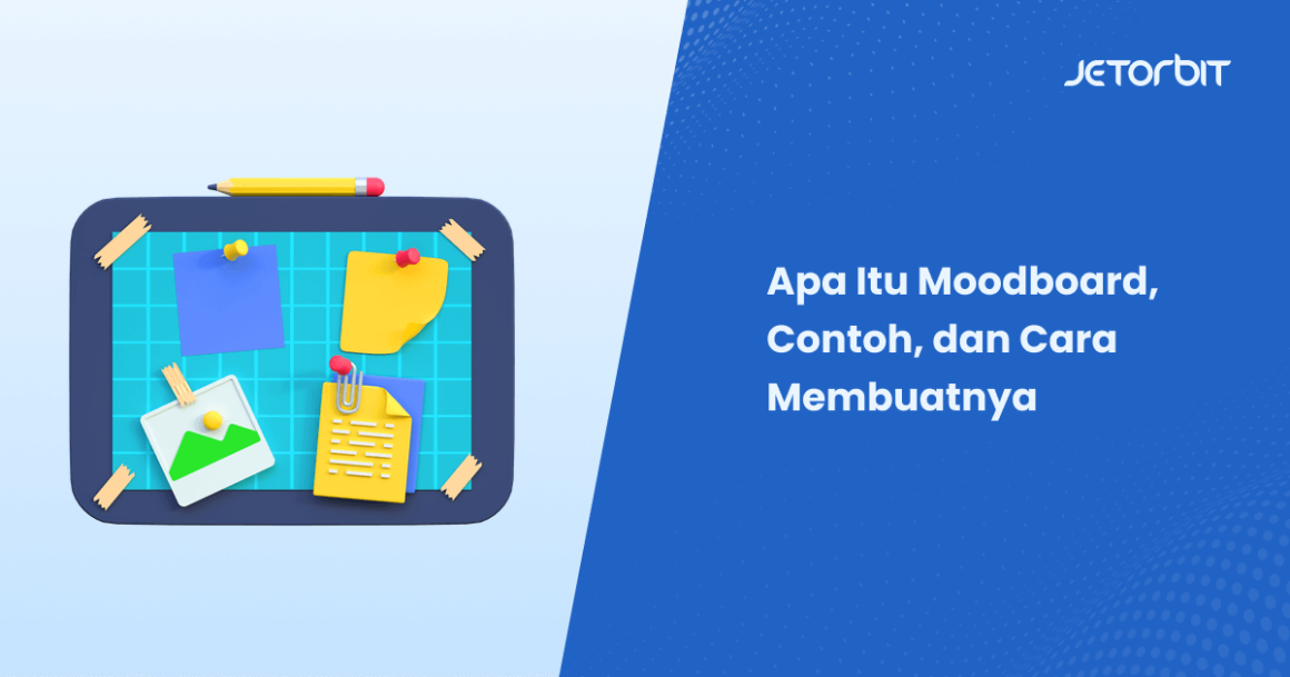 Apa Itu Moodboard, Contoh, dan Cara Membuatnya - %sitename