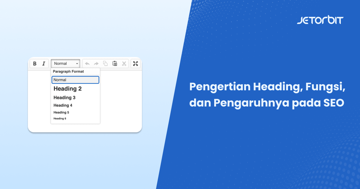 Pengertian Heading, Fungsi, dan Pengaruhnya pada SEO