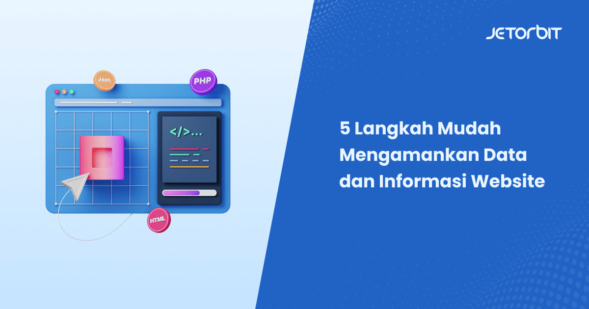 5 Langkah Mudah Mengamankan Data dan Informasi Website