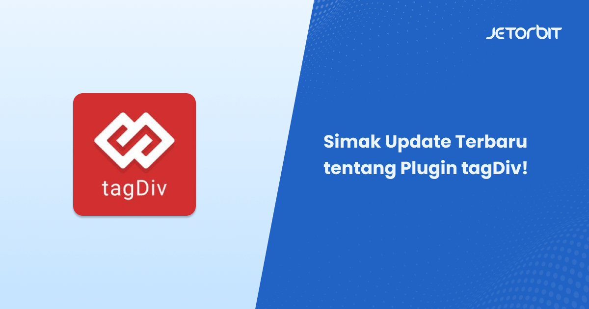 Simak Update Terbaru tentang Plugin tagDiv!