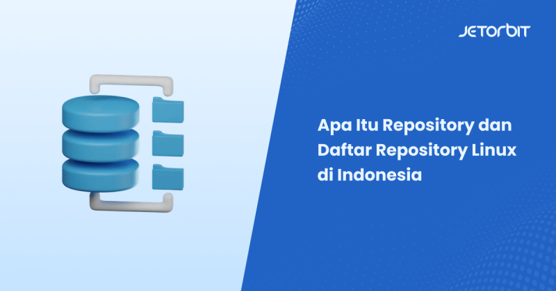 Apa Itu Repository dan Daftar Repository Linux di Indonesia