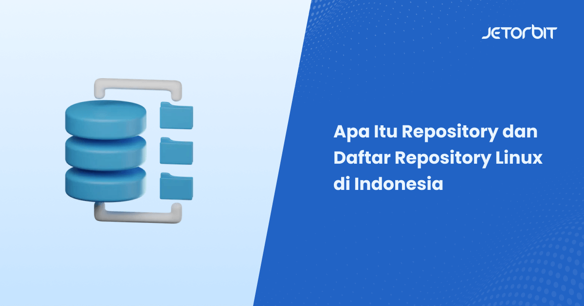 Apa Itu Repository dan Daftar Repository Linux di Indonesia