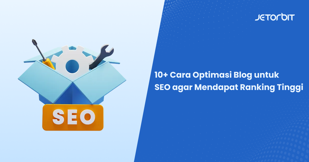 Cara Optimasi Blog untuk SEO agar Mendapat Ranking Tinggi