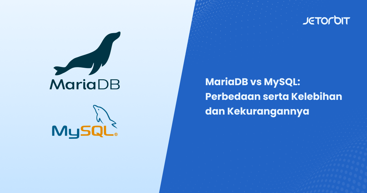 MariaDB vs MySQL: Perbedaan serta Kelebihan dan Kekurangannya
