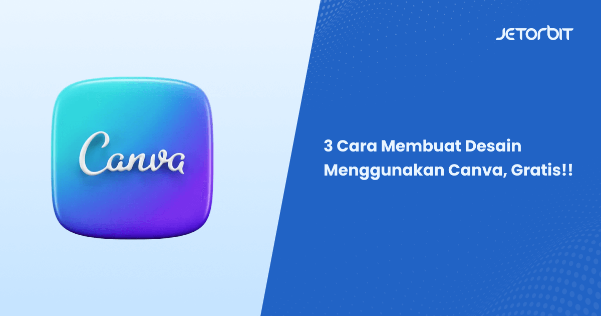 3 Cara Membuat Desain Menggunakan Canva, Gratis!!