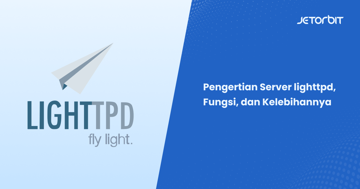 Pengertian Server lighttpd, Fungsi, dan Kelebihannya