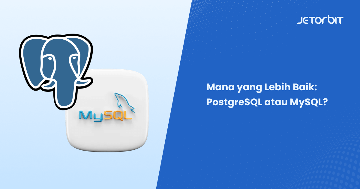 PostgreSQL atau MySQL