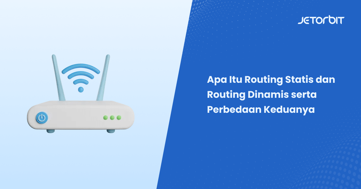 Apa Itu Routing Statis dan Routing Dinamis