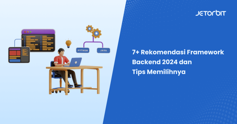 7+ Rekomendasi Framework Backend 2024 dan Tips Memilihnya