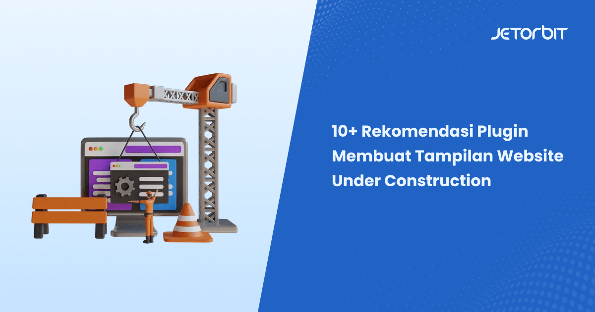 10+ Rekomendasi Plugin Membuat Tampilan Website Under Construction
