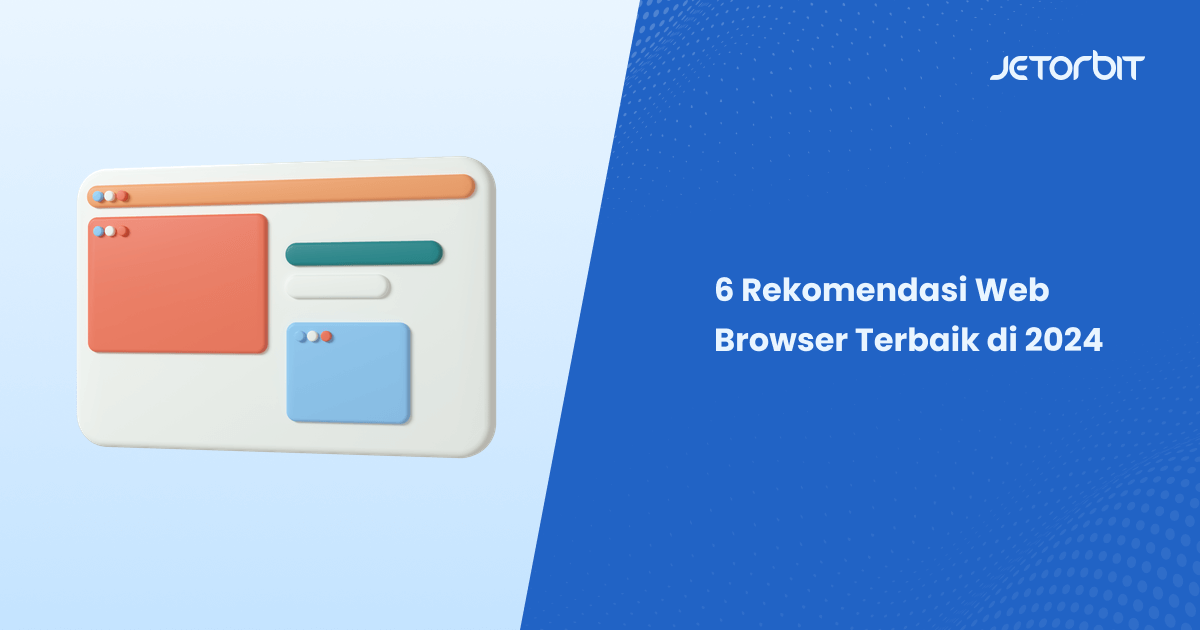 6 Rekomendasi Web Browser Terbaik di 2024