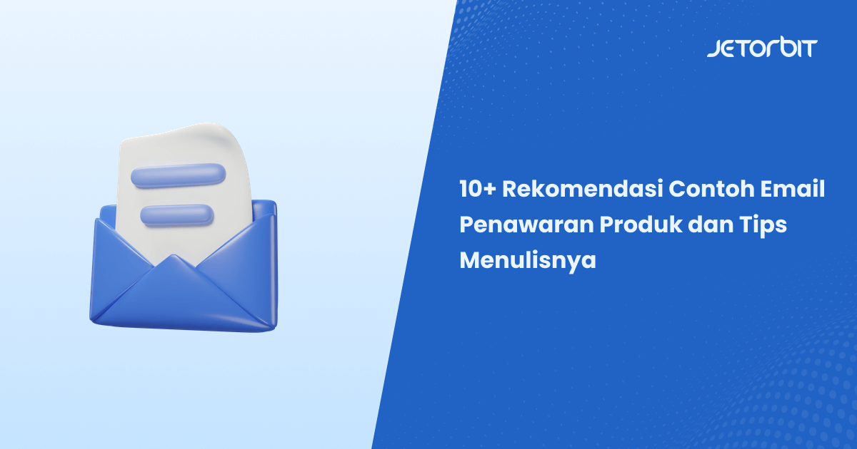 Rekomendasi Contoh Email Penawaran Produk