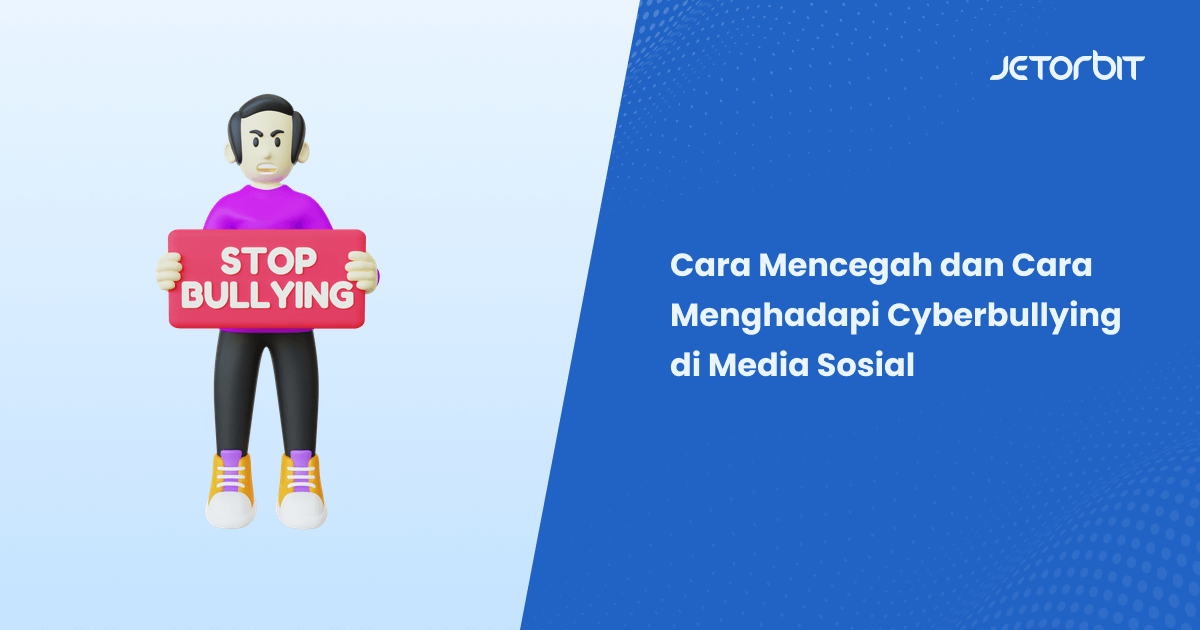 Cara Mencegah dan Cara Menghadapi Cyberbullying