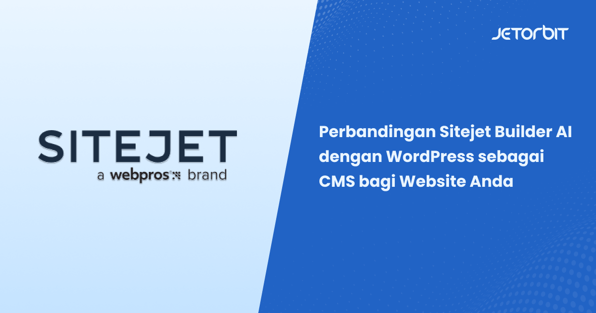 Perbandingan sitejet builder ai dengan wordpress sebagai cms