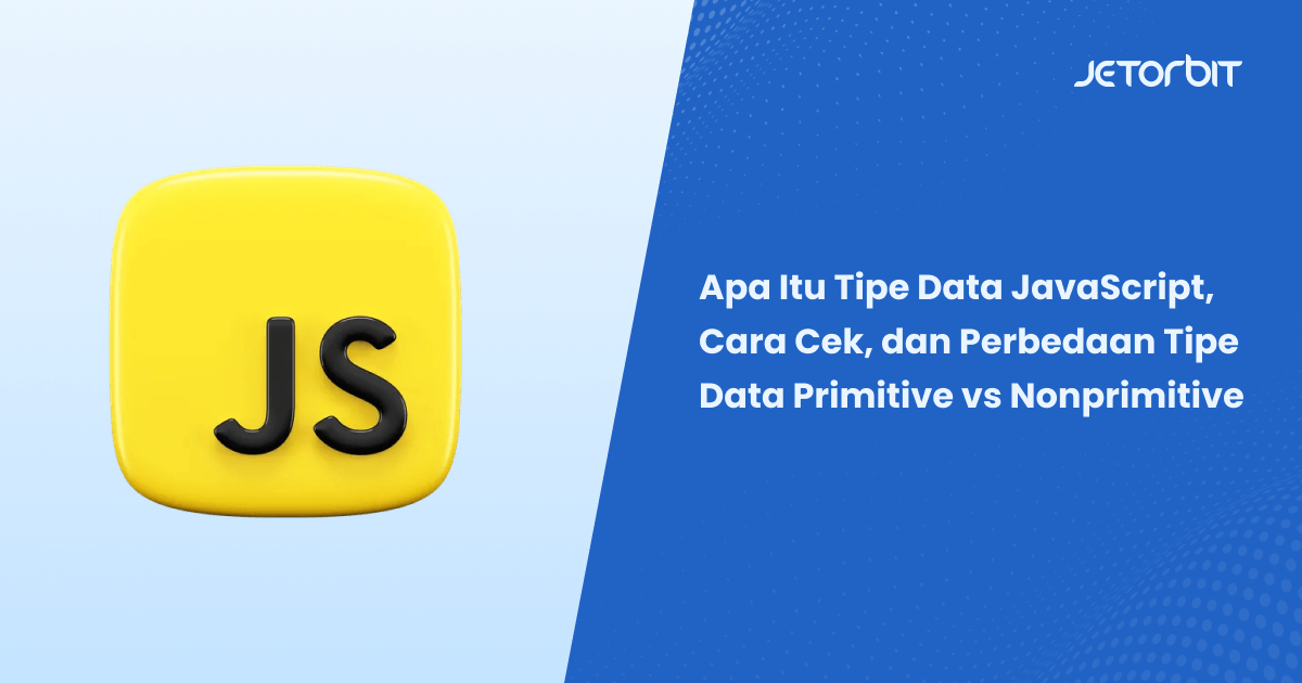 Apa Itu Tipe Data JavaScript